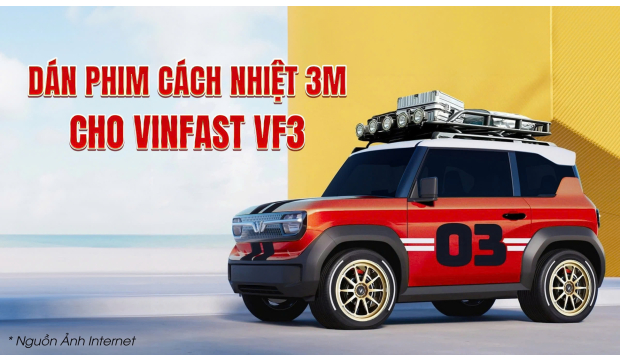 DÁN PHIM CÁCH NHIỆT 3M CHÍNH HÃNG CHO VINFAST VF3 TẠI AUTO365